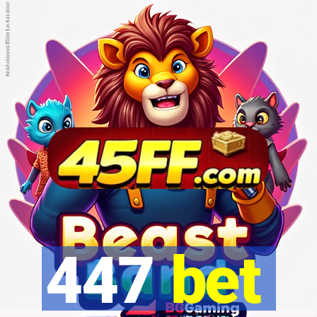 447 bet